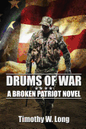 Drums of War: A Broken Patriot Novel