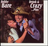 Drunk & Crazy...Plus - Bobby Bare