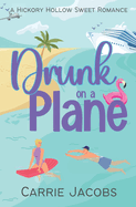 Drunk on a Plane: A Hickory Hollow novel