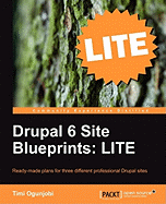 Drupal 6 Site Blueprints Lite: Build a Personal Web Site, an Events Site, and an Ecommerce Site