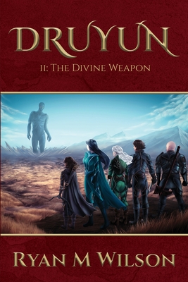 Druyun: II: The Divine Weapon - Wilson, Ryan M