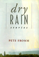 Dry Rain - Fromm, Pete