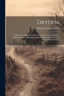 Dryden: Stanzas On the Death of Oliver Cromwell; Astraea Redux; Annus Mirabilis; Absalom and Achitophel; Religio Laici; the Hind and the Panther