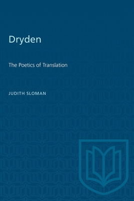 Dryden: The Poetics of Translation - Sloman, Judith, and McWhir, Anne (Editor)