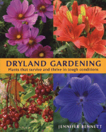 Dryland Gardening: Plants That Survive and Thrive in Tough Conditions