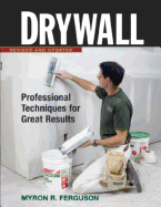 Drywall: Hanging and Taping: Professional Techniques for Walls & Ceilings