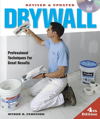 Drywall: Professional Techniques for Great Results - Ferguson, Myron R.