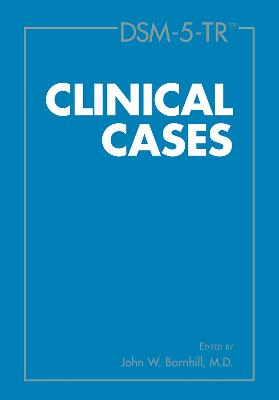 Dsm-5-Tr(r) Clinical Cases - Barnhill, John W, MD (Editor)