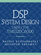 DSP System Design: Using the Tms320c6000