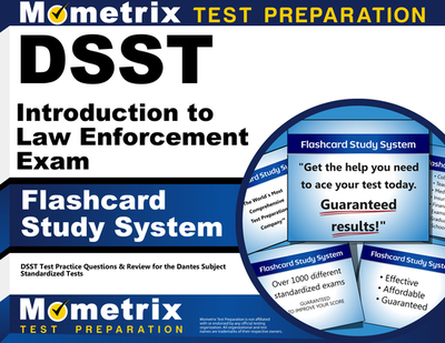 Dsst Introduction to Law Enforcement Exam Flashcard Study System: Dsst Test Practice Questions & Rev - Dsst Exam Secrets Test Prep Team