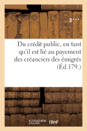 Du Credit Public, En Tant Qu'il Est Lie Au Payement Des Creanciers Des Emigres