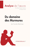 Du domaine des Murmures de Carole Martinez (Analyse de l'oeuvre): Analyse compl?te et r?sum? d?taill? de l'oeuvre