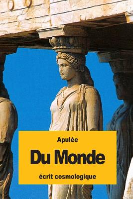 Du monde - Betolaud, Victor (Translated by), and Apulee