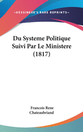 Du Systeme Politique Suivi Par Le Ministere (1817)