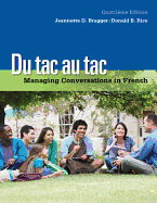Du Tac Au Tac: Managing Conversations in French (with Premium Web Site, 4 Terms (24 Months) Printed Access Card)