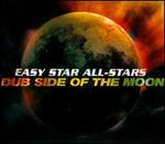 Dub Side of the Moon [Anniversary Edition] - Easy Star All-Stars