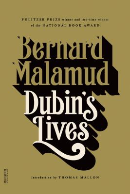 Dubin's Lives - Malamud, Bernard, Professor, and Mallon, Thomas