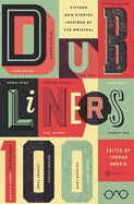 Dubliners 100: 15 New Stories Inspired by the Original