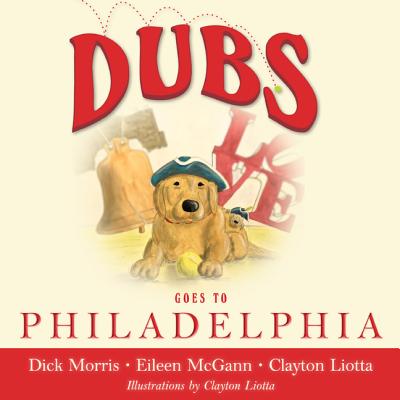 Dubs Goes to Philadelphia - McGann, Eileen