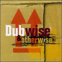 Dubwise and Otherwise: A Blood and Fire Audio Catalogue - Various Artists