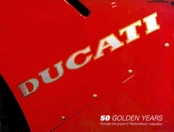 Ducati: 50 Golden Years: - Haynes Publishing, and Bianchi, Luigi