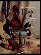 Duck Calls of Illinois, 1863-1963
