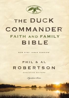 Duck Commander Faith and Family Bible-NKJV - Thomas Nelson