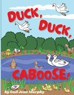 Duck, Duck, Caboose!