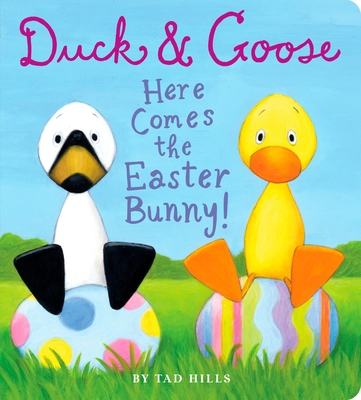 Duck & Goose, Here Comes the Easter Bunny!: An Easter Book for Kids and Toddlers - 