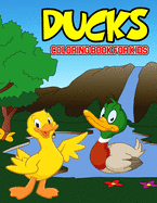 Ducks Coloring Book for Kids: A Coloring Activity Book for Toddler/ Preschooler and Kids Ages 4-8 Gift for Boys & Girls