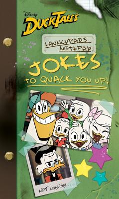 Ducktales: Launchpad's Notepad: Jokes to Quack You Up - Disney Books