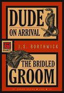 Dude on Arrival / The Bridled Groom: Sarah Deane 5 and 6