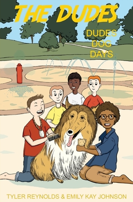 Dudes Dog Days - Johnson, Emily Kay, and Reynolds, Tyler, and Moore, Jacquelyn B (Cover design by)