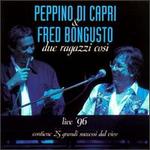 Due Ragazzi Cosi' - Live 1996