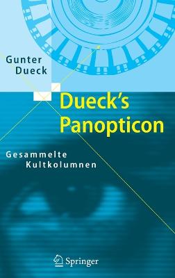 Dueck's Panopticon: Gesammelte Kultkolumnen - Dueck, Gunter