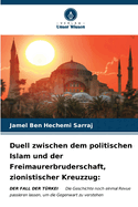 Duell zwischen dem politischen Islam und der Freimaurerbruderschaft, zionistischer Kreuzzug