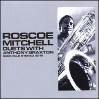 Duets With Anthony Braxton - Roscoe Mitchell