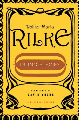 Duino Elegies - Rilke, Rainer Maria, and Young, David (Translated by)