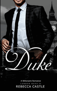 Duke: A Billionaire Romance