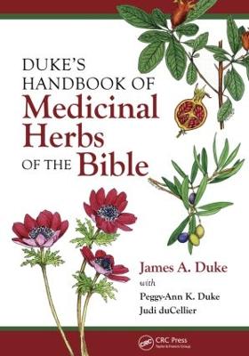 Duke's Handbook of Medicinal Plants of the Bible - Duke, James A
