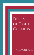 Dukes of Tight Corners