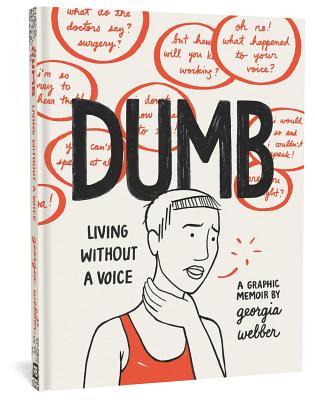 Dumb: Living Without a Voice - Webber, Georgia