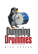 Dumming for Drummies