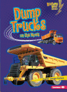 Dump Trucks on the Move (Lightning Bolt Books: Vroom-Vroom (Paperback))