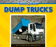 Dump Trucks - Roberts, Cynthia