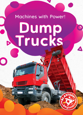Dump Trucks - McDonald, Amy