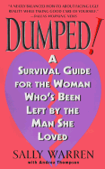 Dumped!: A Survival Guide for the Woman Who's Been Left by the Man She Loved - Warren, Sally, and Thompson, Andrew