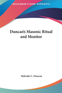 Duncan's Masonic Ritual and Monitor