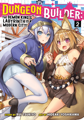 Dungeon Builder: The Demon King's Labyrinth Is a Modern City! (Manga) Vol. 2 - Tsukiyo, Rui