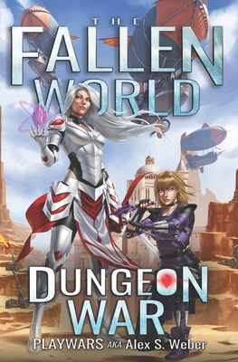 Dungeon War: A Dungeon Core Fantasy - Aka Alex S Weber, Playwars